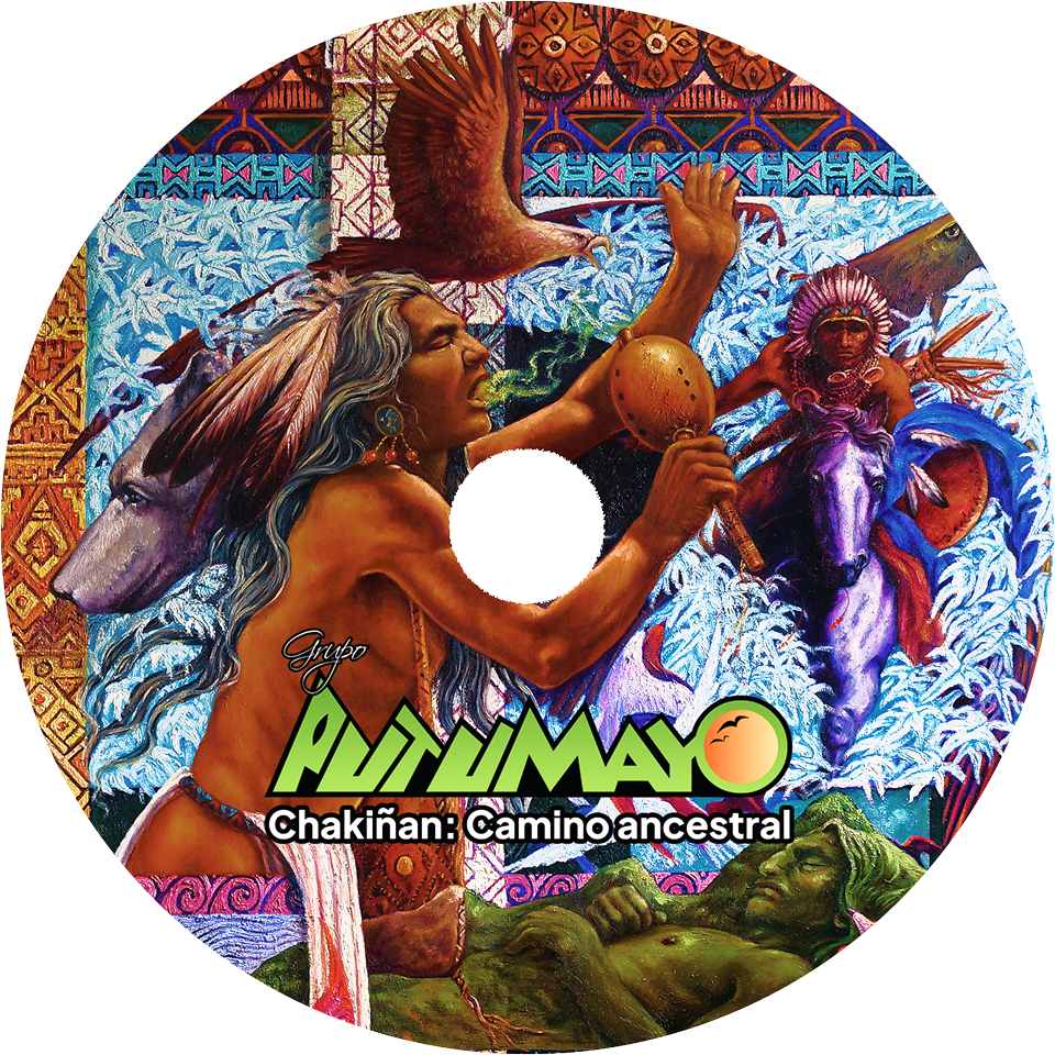 Chakiñan: Camino ancestral (CD) - Grupo Putumayo