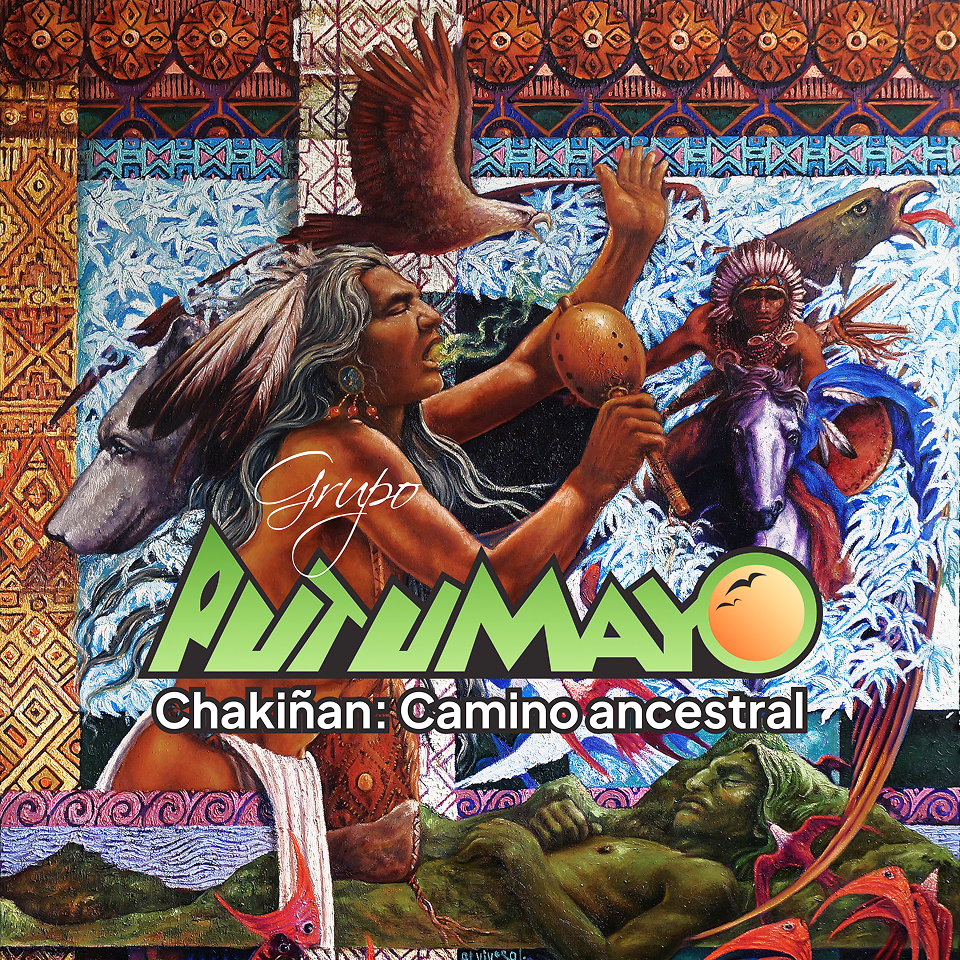 Chakiñan: Camino ancestral (CD) - Grupo Putumayo